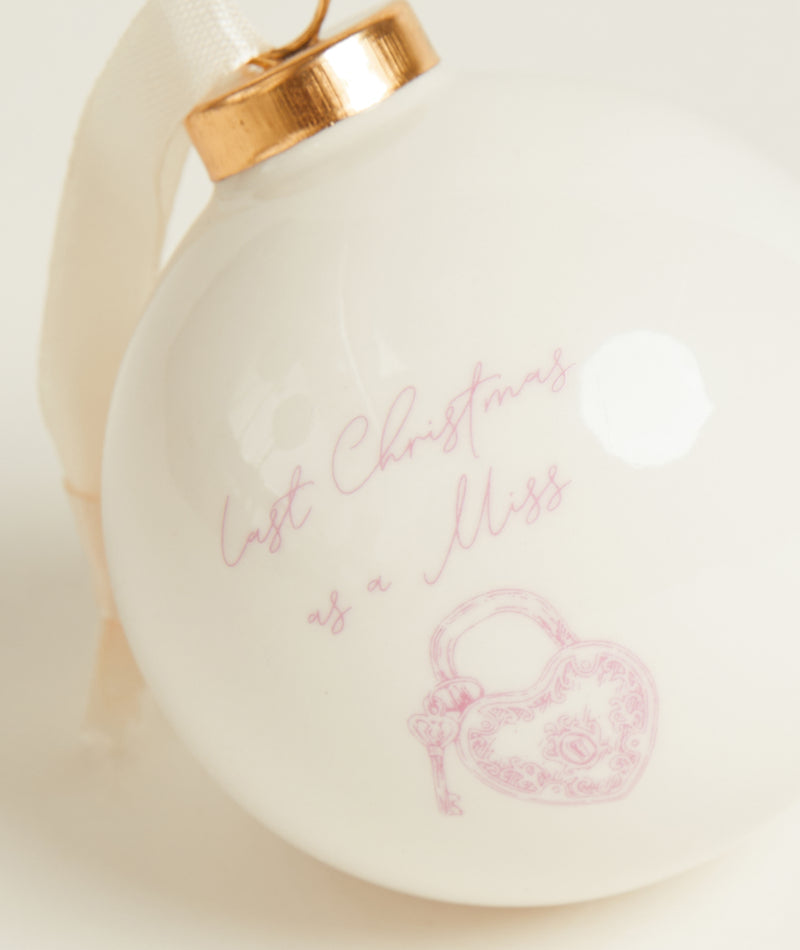 'Last Christmas As A Miss' Bauble - Ivory